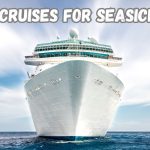 best cruises for seasickness
