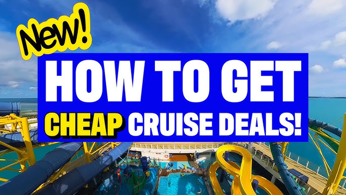 How to Get Cheap Cruises