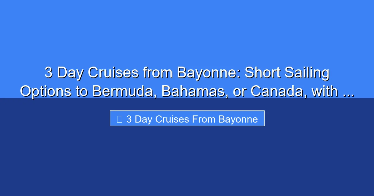 Featured image for 3 Day Cruises from Bayonne: Short Sailing Options to Bermuda, Bahamas, or Canada, with ...
