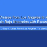 Featured image for 3 Day Cruises from Los Angeles to Mexico: Affordable Baja Itineraries with Excursions, ...