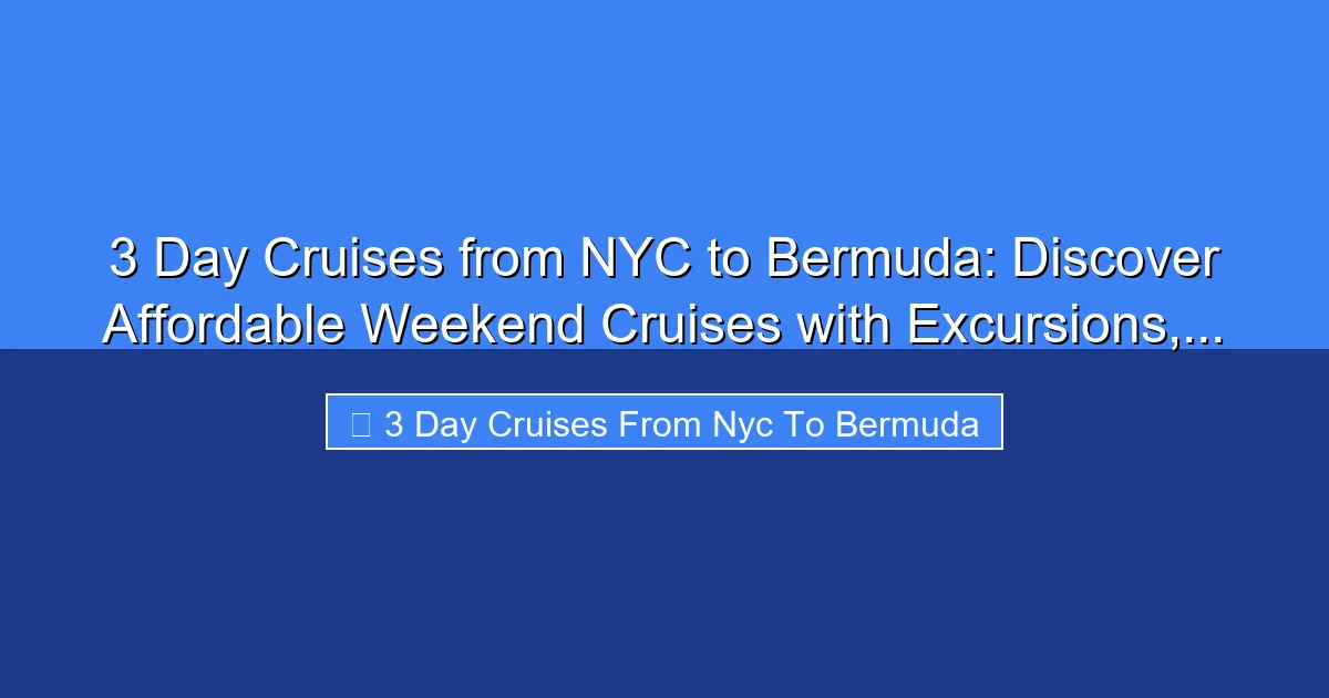 Featured image for 3 Day Cruises from NYC to Bermuda: Discover Affordable Weekend Cruises with Excursions,...
