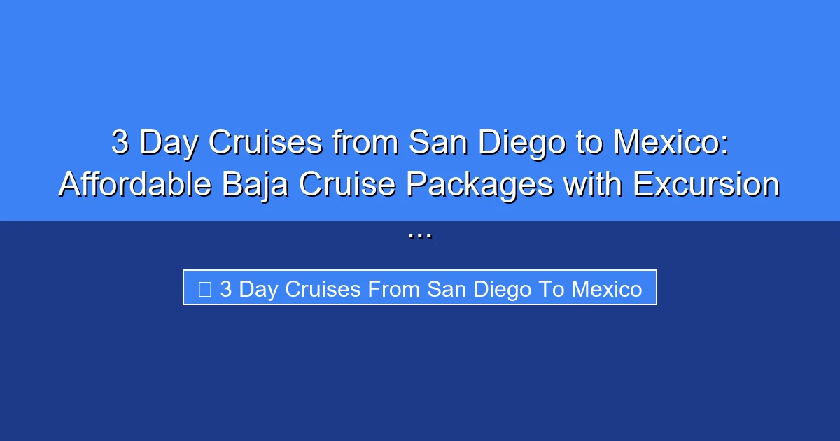 Featured image for 3 Day Cruises from San Diego to Mexico: Affordable Baja Cruise Packages with Excursion ...