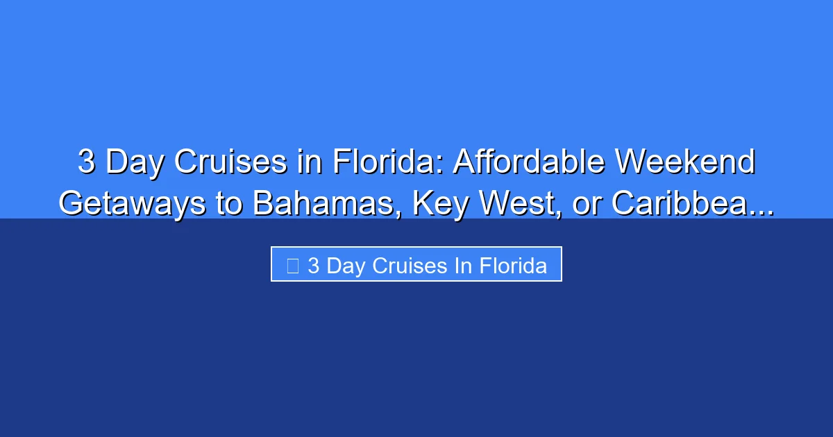 Featured image for 3 Day Cruises in Florida: Affordable Weekend Getaways to Bahamas, Key West, or Caribbea...