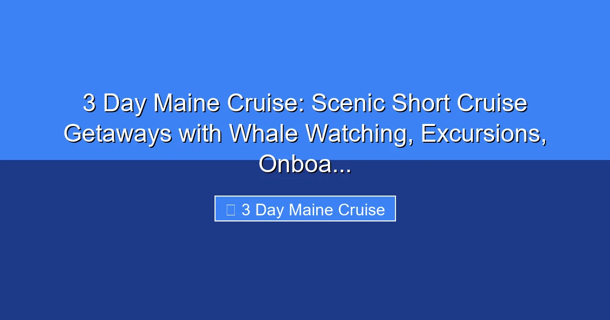 Featured image for 3 Day Maine Cruise: Scenic Short Cruise Getaways with Whale Watching, Excursions, Onboa...