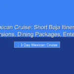 Featured image for 3 Day Mexican Cruise: Short Baja Itineraries with Excursions, Dining Packages, Entertai...