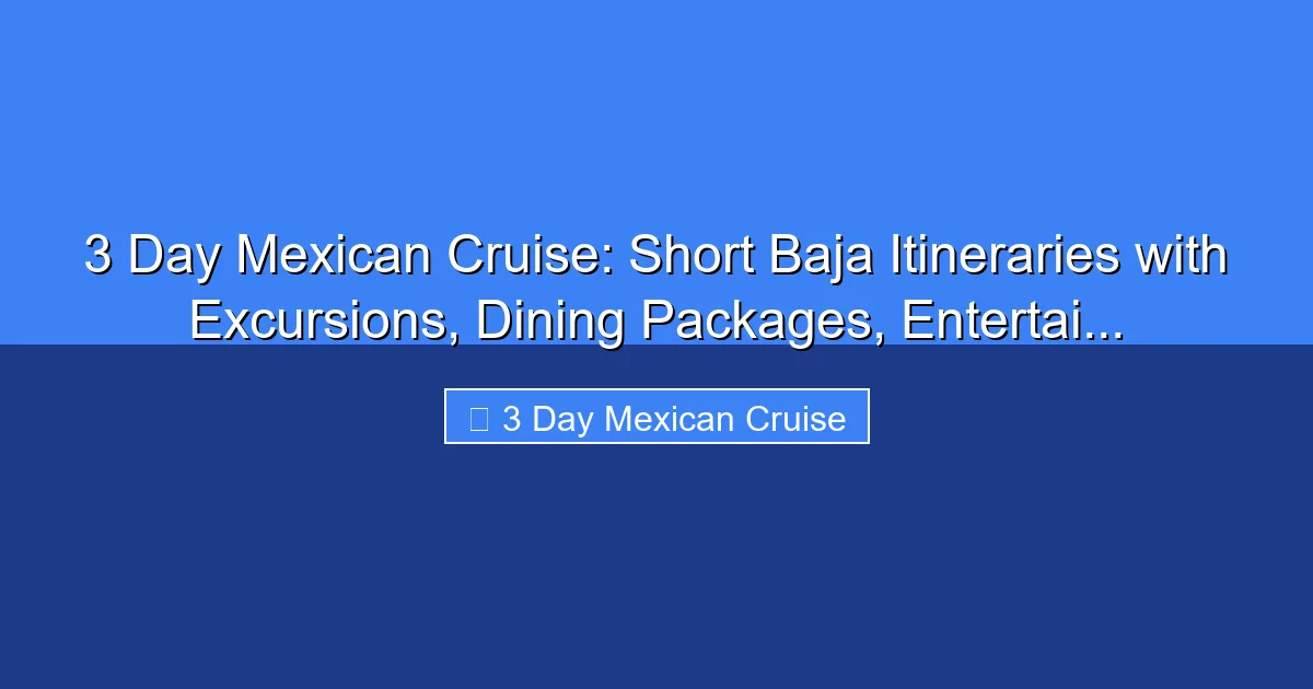 Featured image for 3 Day Mexican Cruise: Short Baja Itineraries with Excursions, Dining Packages, Entertai...