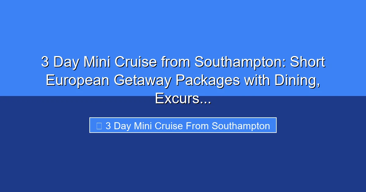 Featured image for 3 Day Mini Cruise from Southampton: Short European Getaway Packages with Dining, Excurs...