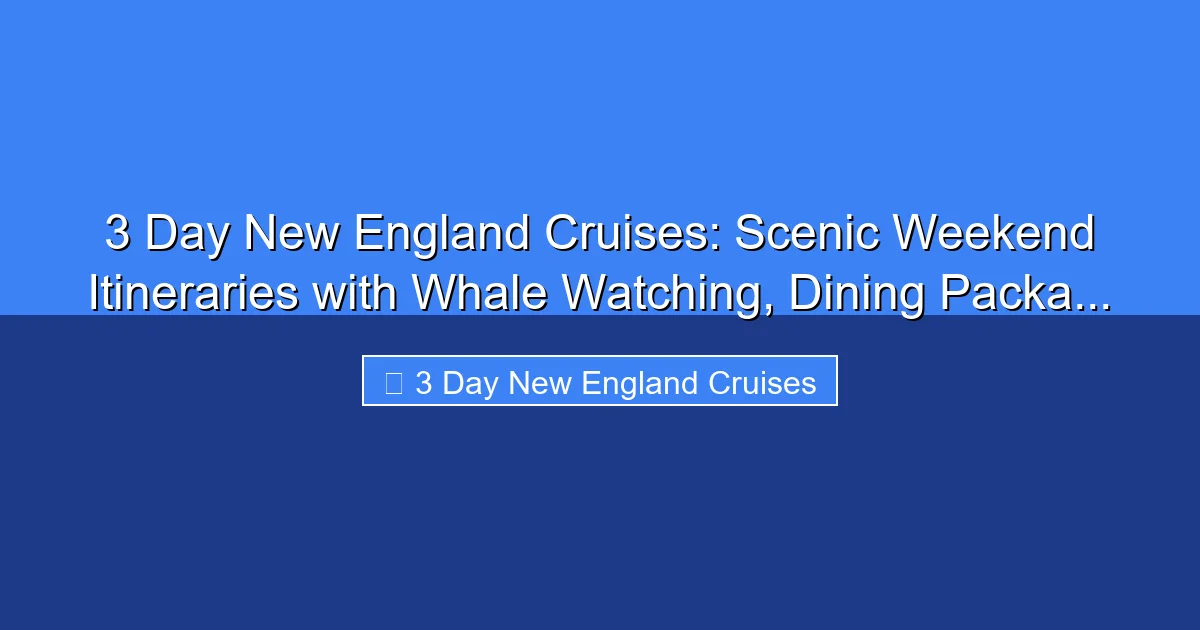 Featured image for 3 Day New England Cruises: Scenic Weekend Itineraries with Whale Watching, Dining Packa...