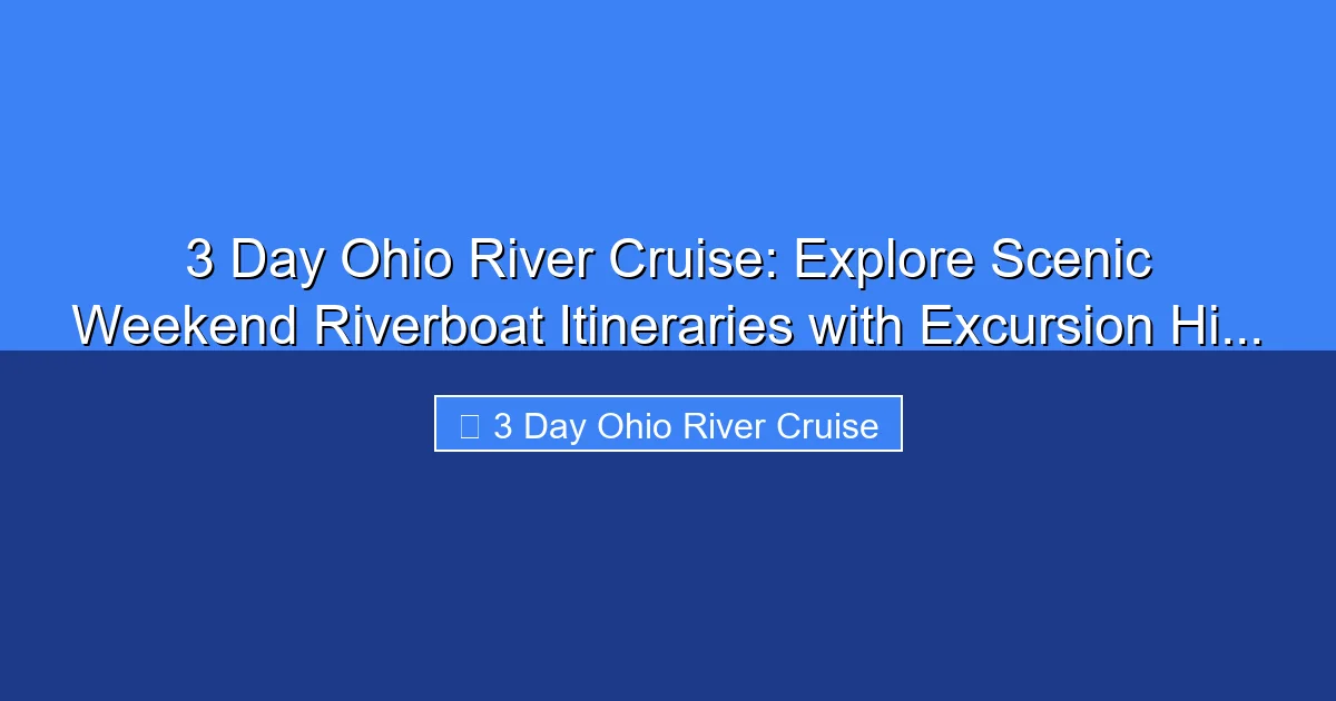 Featured image for 3 Day Ohio River Cruise: Explore Scenic Weekend Riverboat Itineraries with Excursion Hi...