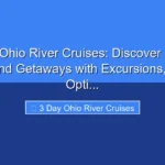 Featured image for 3 Day Ohio River Cruises: Discover Scenic Weekend Getaways with Excursions, Dining Opti...