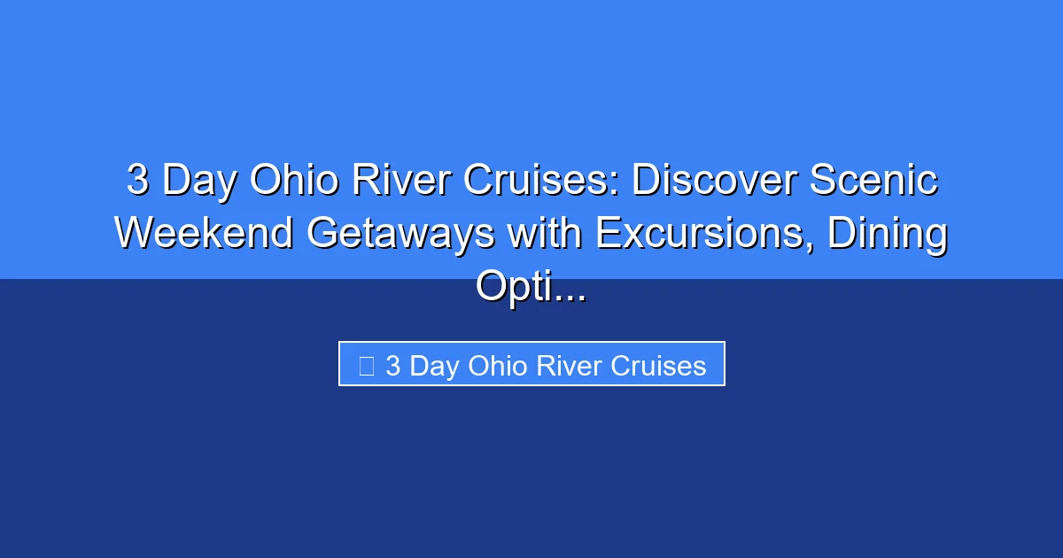 Featured image for 3 Day Ohio River Cruises: Discover Scenic Weekend Getaways with Excursions, Dining Opti...