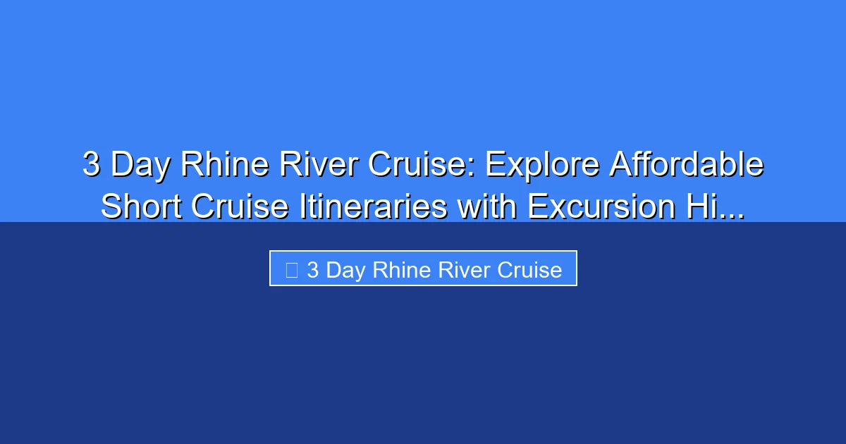 Featured image for 3 Day Rhine River Cruise: Explore Affordable Short Cruise Itineraries with Excursion Hi...