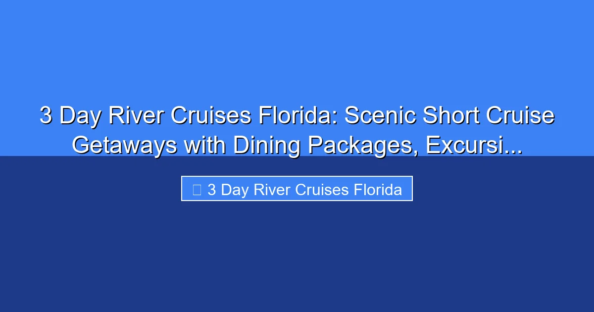 Featured image for 3 Day River Cruises Florida: Scenic Short Cruise Getaways with Dining Packages, Excursi...