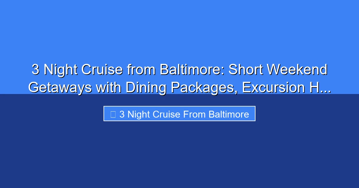 Featured image for 3 Night Cruise from Baltimore: Short Weekend Getaways with Dining Packages, Excursion H...