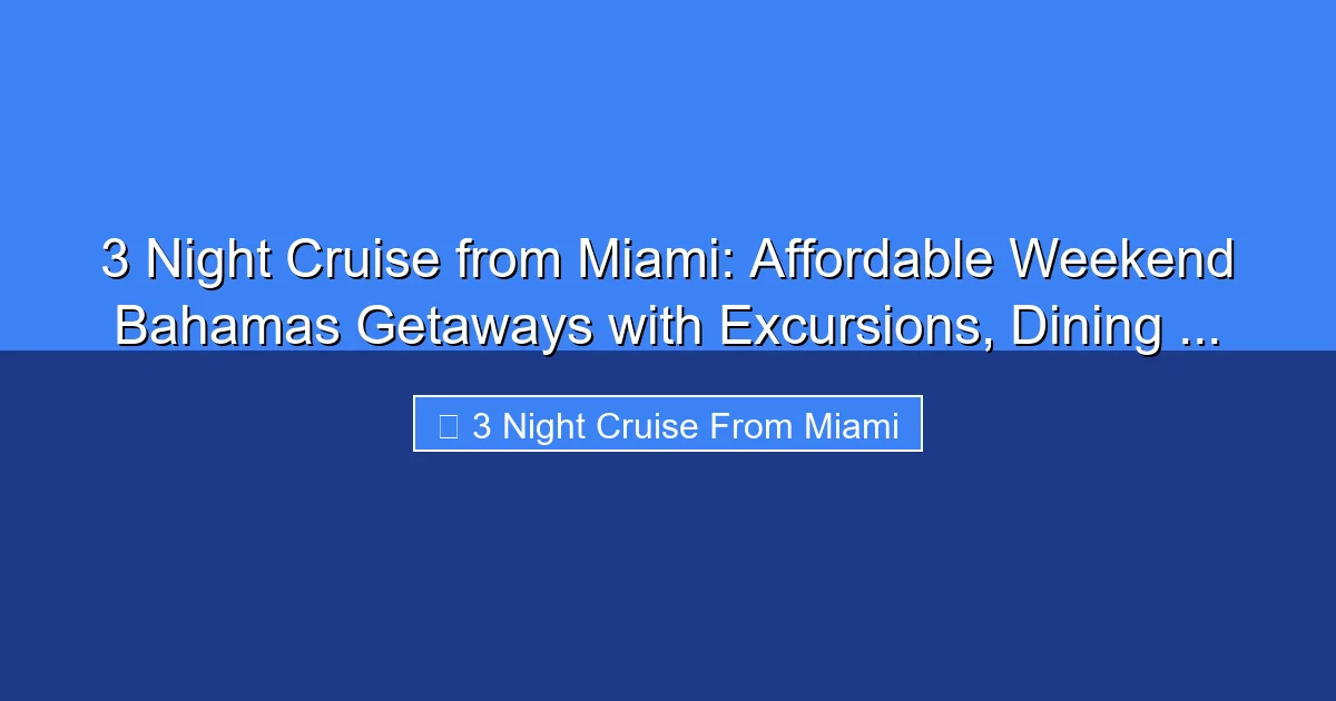 Featured image for 3 Night Cruise from Miami: Affordable Weekend Bahamas Getaways with Excursions, Dining ...