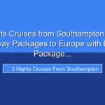 Featured image for 3 Nights Cruises from Southampton: Short Getaway Packages to Europe with Dining Package...