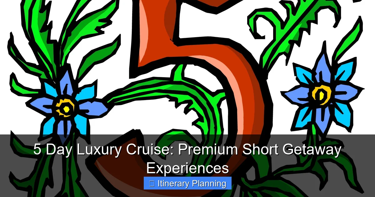 Featured image for 5 Day Luxury Cruise: Premium Short Getaway Experiences