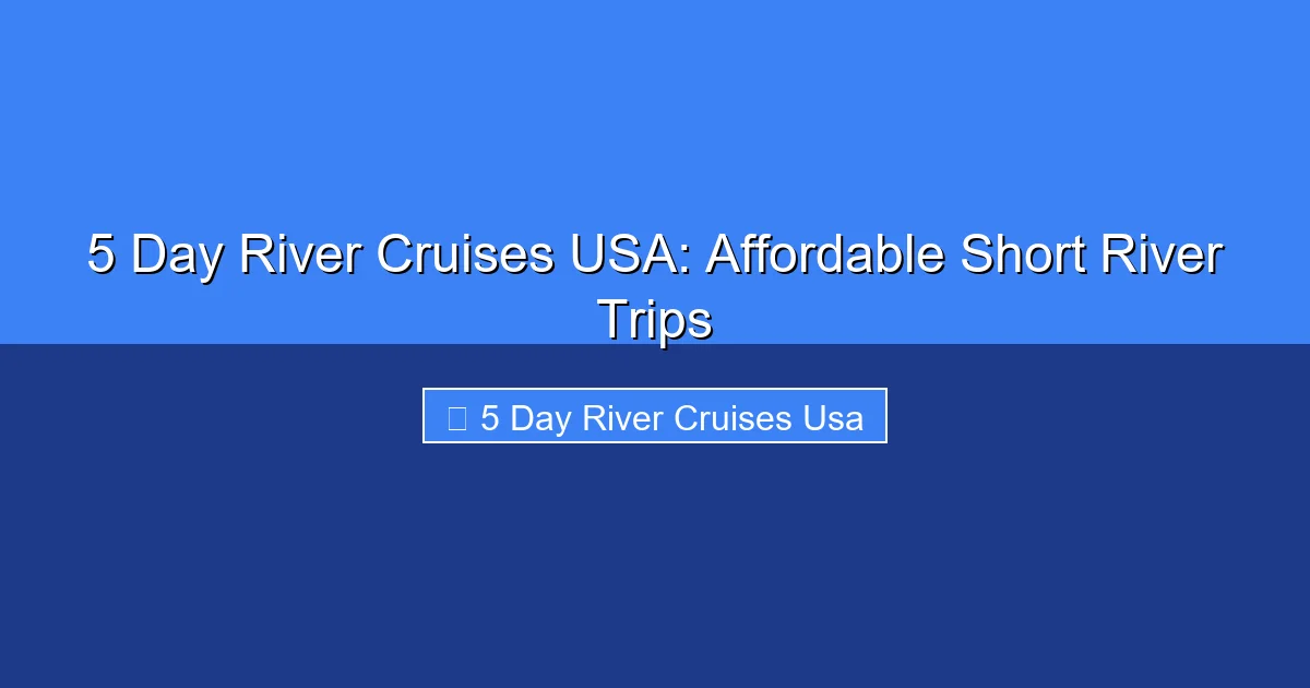 Featured image for 5 Day River Cruises USA: Affordable Short River Trips