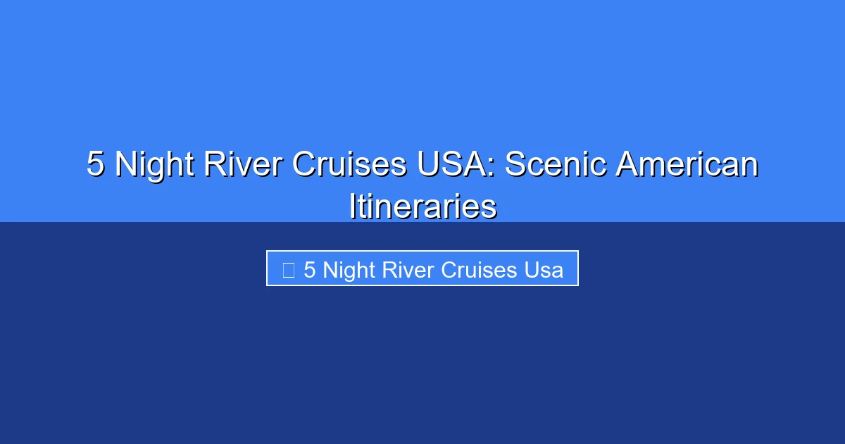 Featured image for 5 Night River Cruises USA: Scenic American Itineraries
