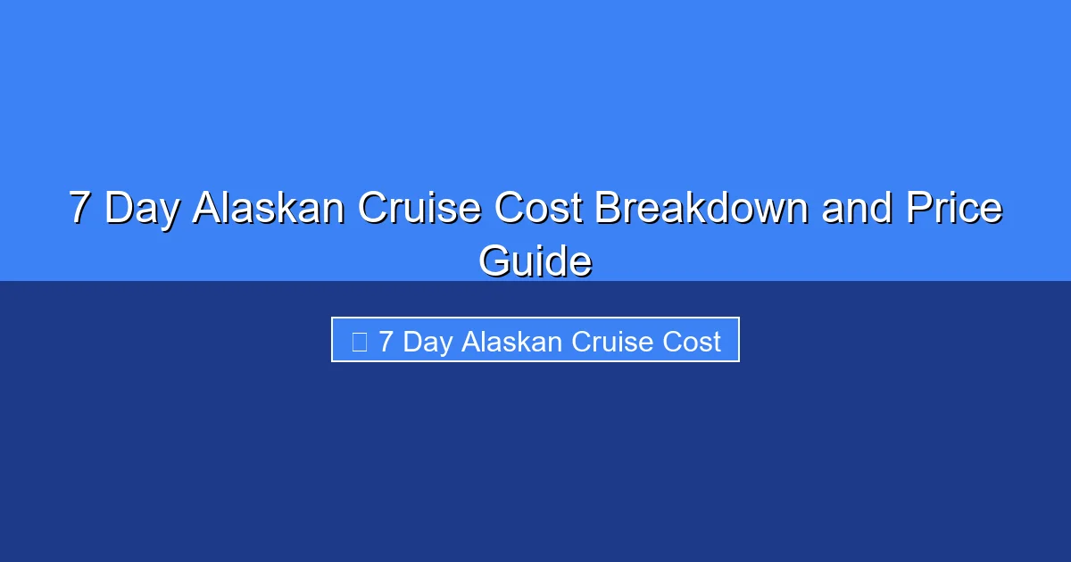 Featured image for 7 Day Alaskan Cruise Cost Breakdown and Price Guide