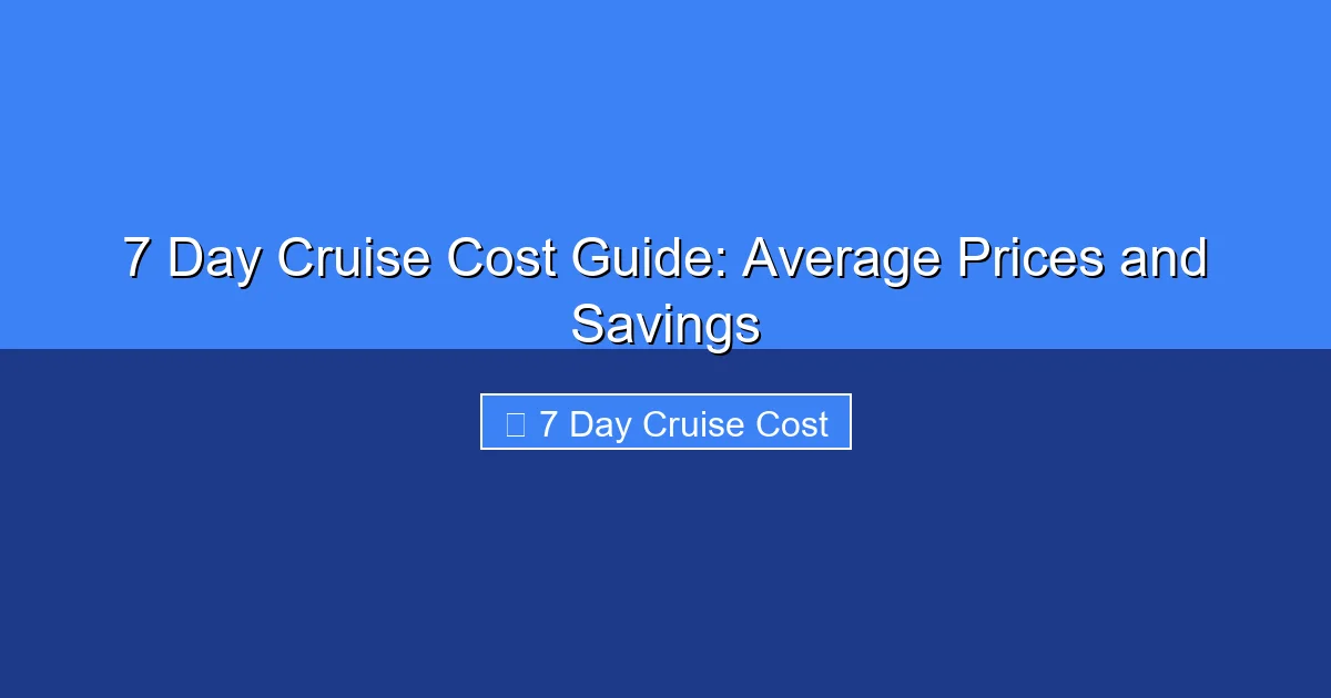 Featured image for 7 Day Cruise Cost Guide: Average Prices and Savings