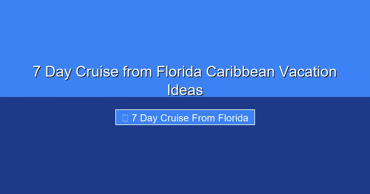 Featured image for 7 Day Cruise from Florida Caribbean Vacation Ideas