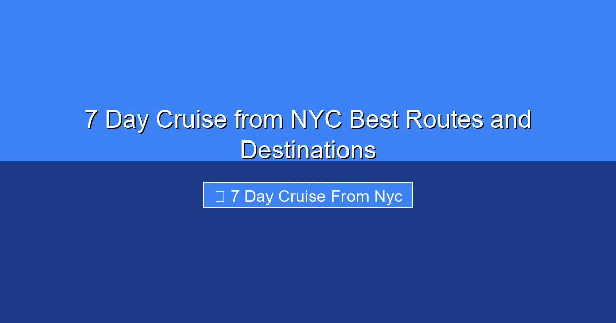 Featured image for 7 Day Cruise from NYC Best Routes and Destinations