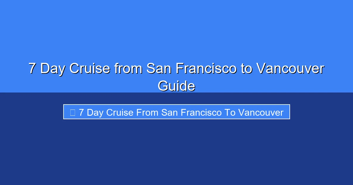 Featured image for 7 Day Cruise from San Francisco to Vancouver Guide