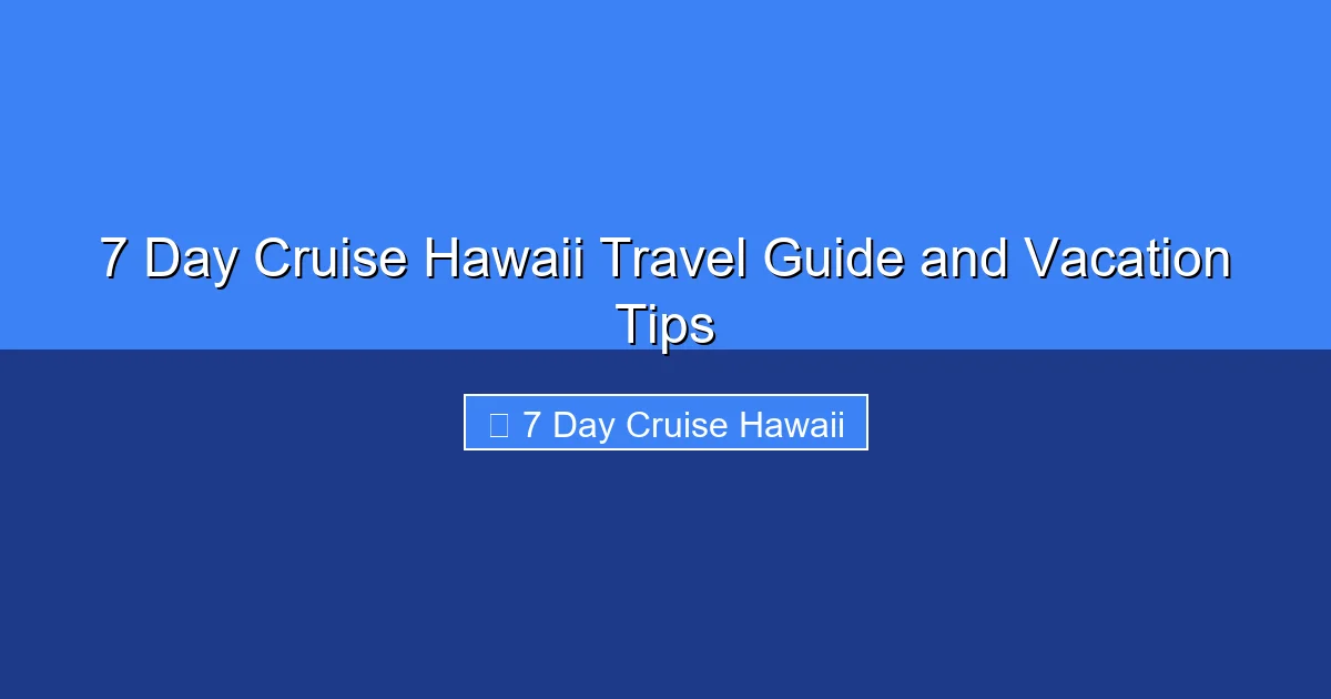 Featured image for 7 Day Cruise Hawaii Travel Guide and Vacation Tips
