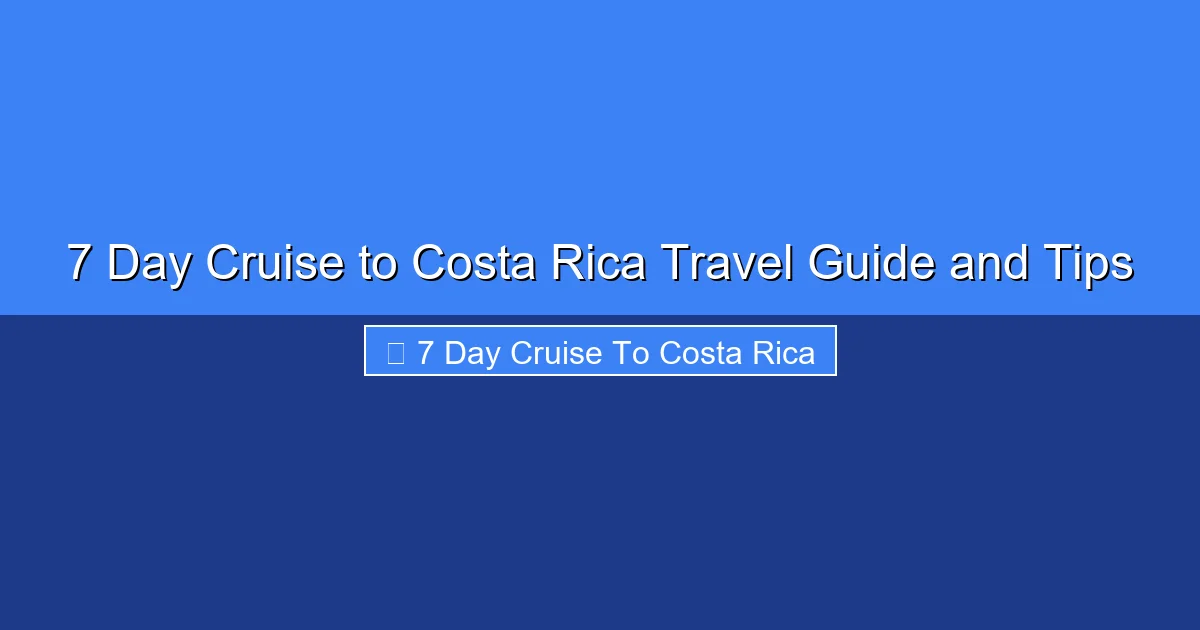 Featured image for 7 Day Cruise to Costa Rica Travel Guide and Tips