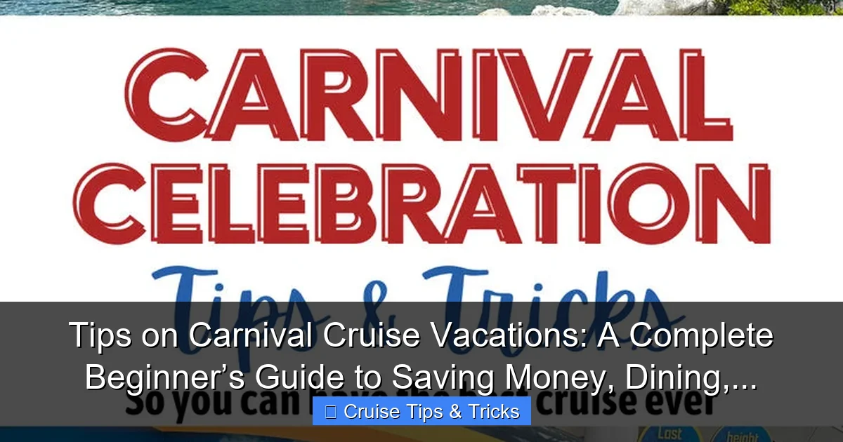 Tips on Carnival Cruise Vacations: A Complete Beginner’s Guide to Saving Money, Dining,... - content2 visual guide
