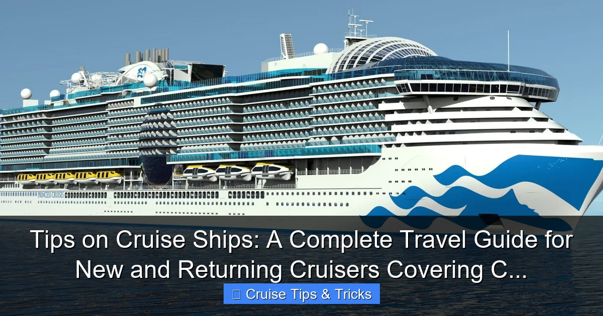 Tips on Cruise Ships: A Complete Travel Guide for New and Returning Cruisers Covering C... - content2 visual guide