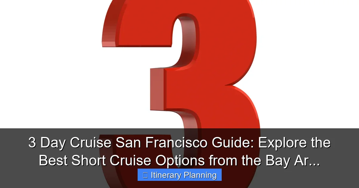 3 Day Cruise San Francisco Guide: Explore the Best Short Cruise Options from the Bay Ar... - content2 visual guide