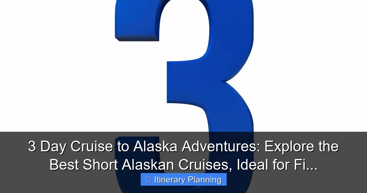 3 Day Cruise to Alaska Adventures: Explore the Best Short Alaskan Cruises, Ideal for Fi... - content2 visual guide