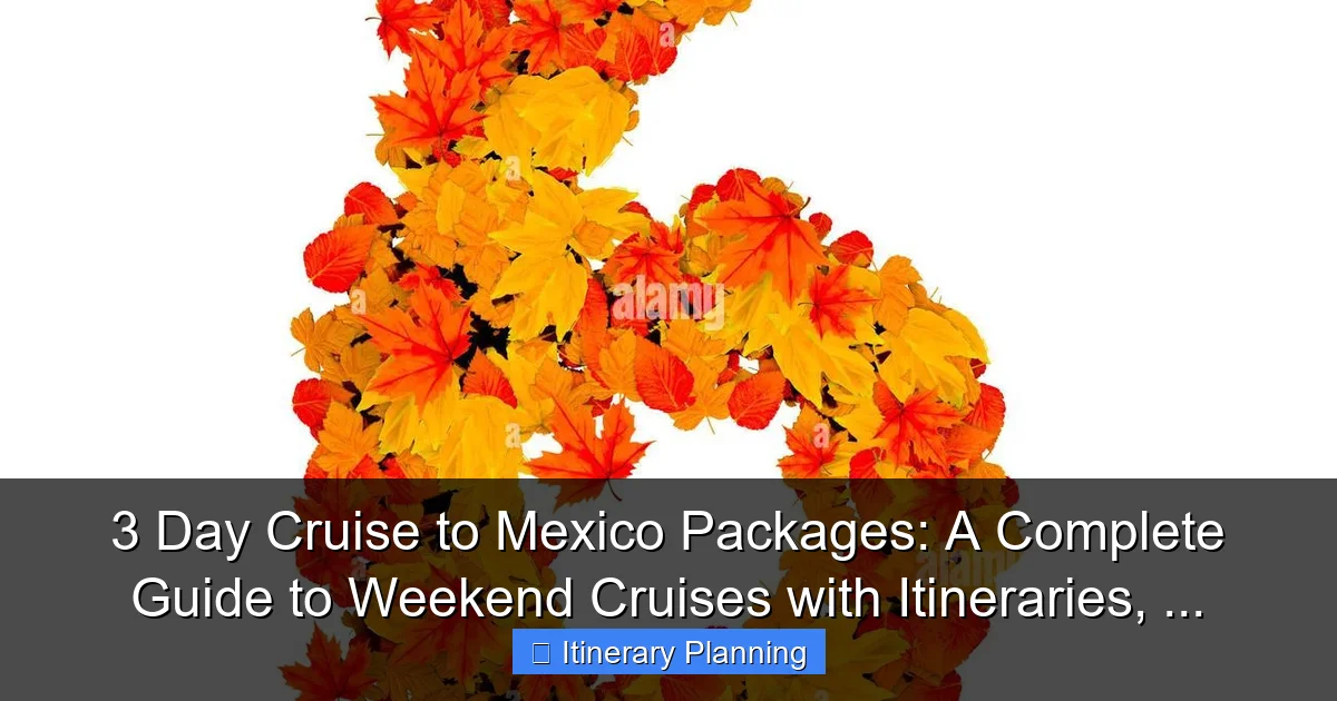 3 Day Cruise to Mexico Packages: A Complete Guide to Weekend Cruises with Itineraries, ... - content1 visual guide