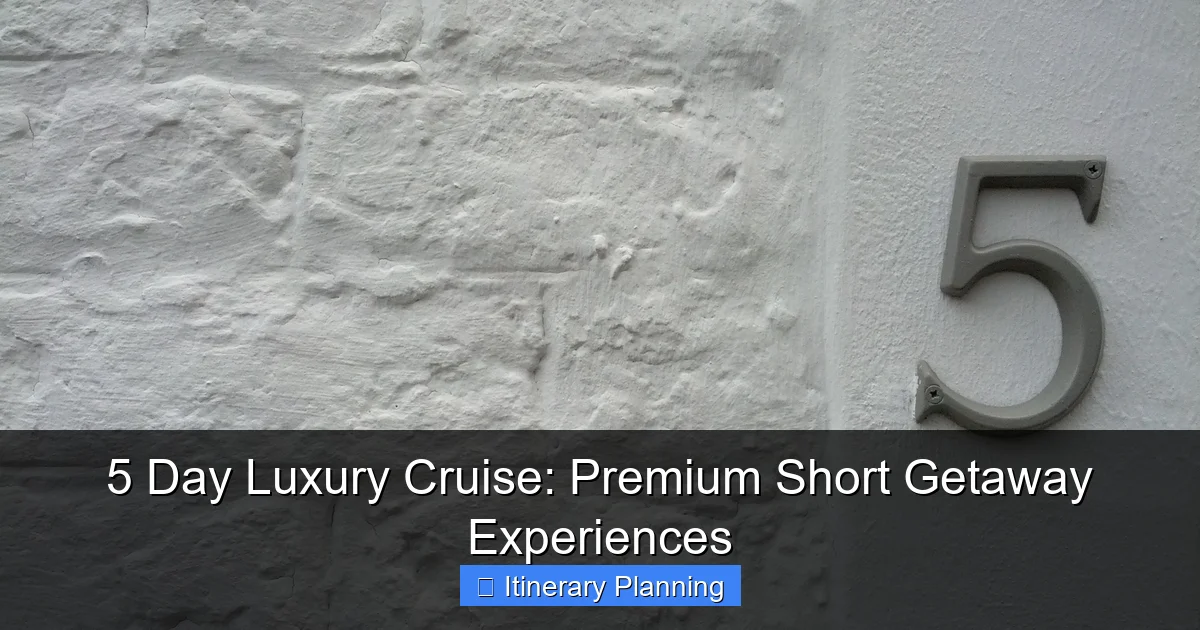 5 Day Luxury Cruise: Premium Short Getaway Experiences - content1 visual guide