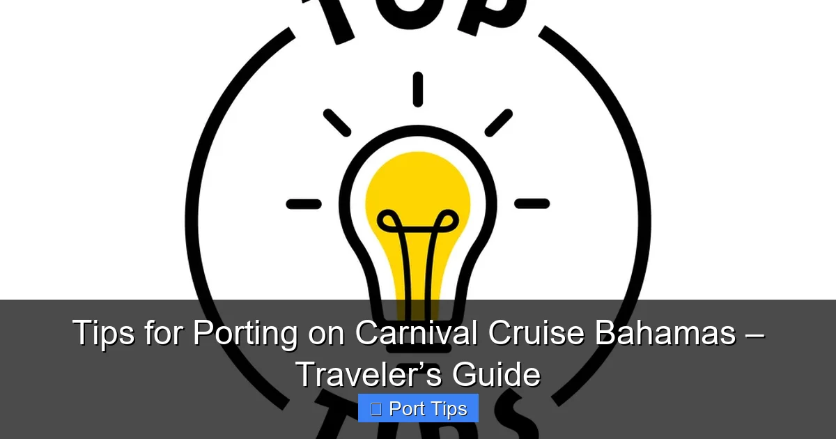 Tips for Porting on Carnival Cruise Bahamas – Traveler’s Guide - content1 visual guide