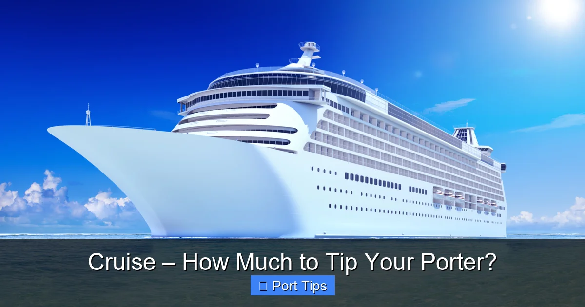 Cruise – How Much to Tip Your Porter? - content2 visual guide