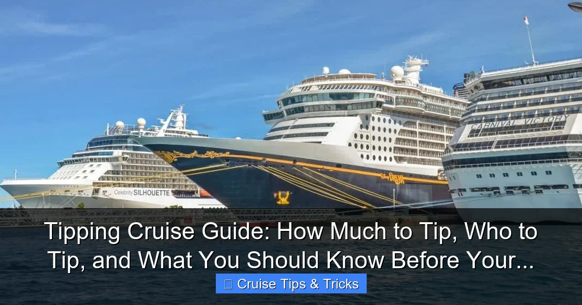 Tipping Cruise Guide: How Much to Tip, Who to Tip, and What You Should Know Before Your... - content1 visual guide