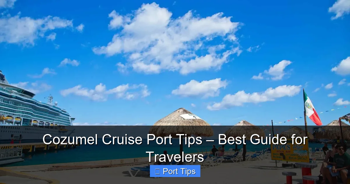 Featured image for Cozumel Cruise Port Tips – Best Guide for Travelers