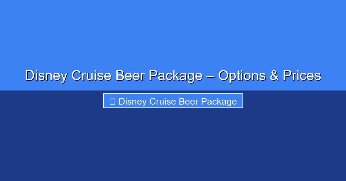 Featured image for Disney Cruise Beer Package – Options & Prices