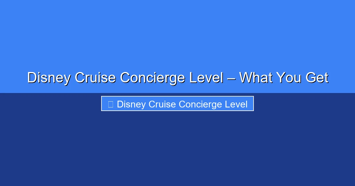 Featured image for Disney Cruise Concierge Level – What You Get