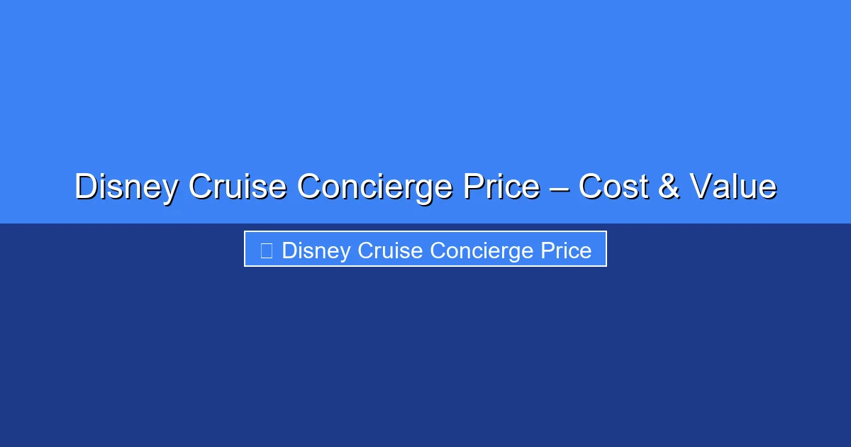 Featured image for Disney Cruise Concierge Price – Cost & Value