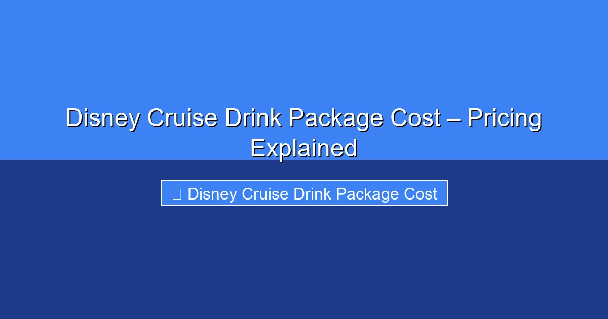 Featured image for Disney Cruise Drink Package Cost – Pricing Explained