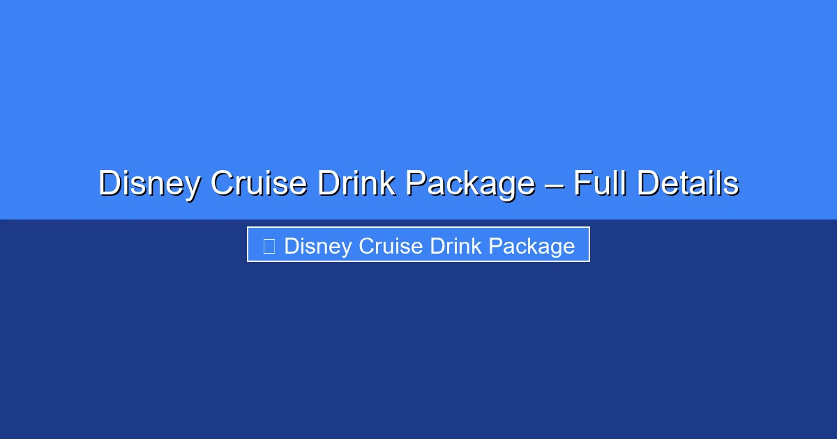 Featured image for Disney Cruise Drink Package – Full Details