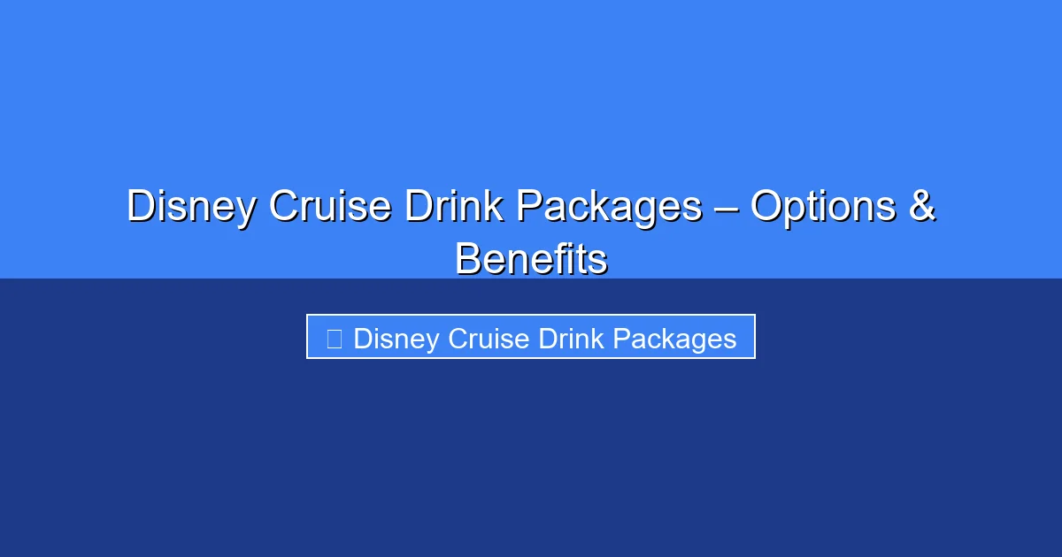 Featured image for Disney Cruise Drink Packages – Options & Benefits