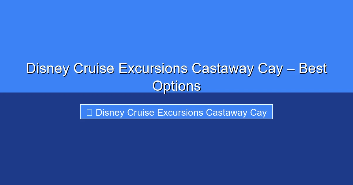 Featured image for Disney Cruise Excursions Castaway Cay – Best Options