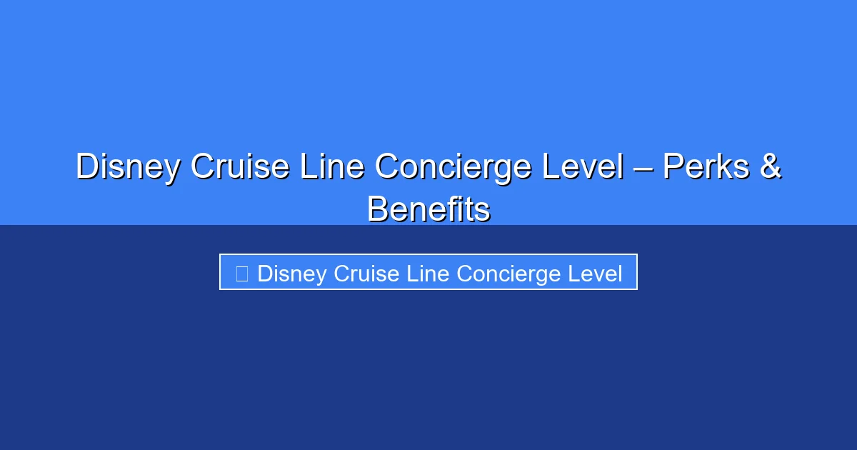 Featured image for Disney Cruise Line Concierge Level – Perks & Benefits