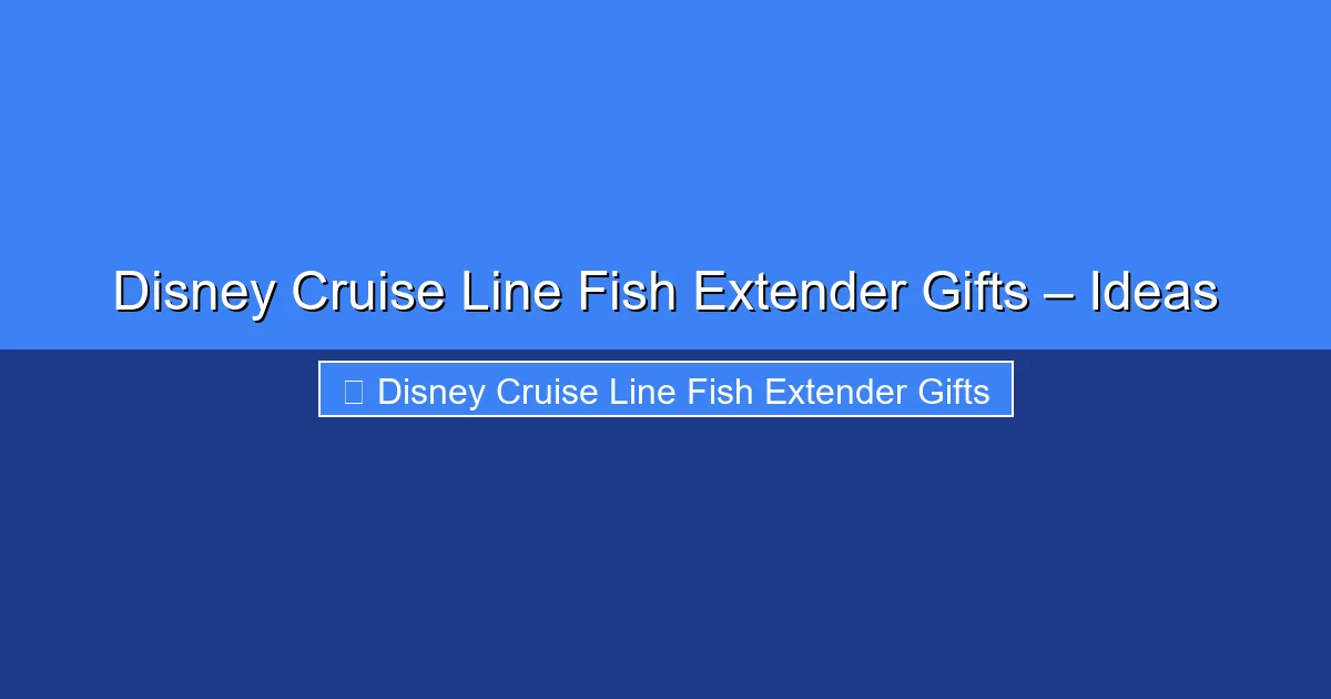 Featured image for Disney Cruise Line Fish Extender Gifts – Ideas