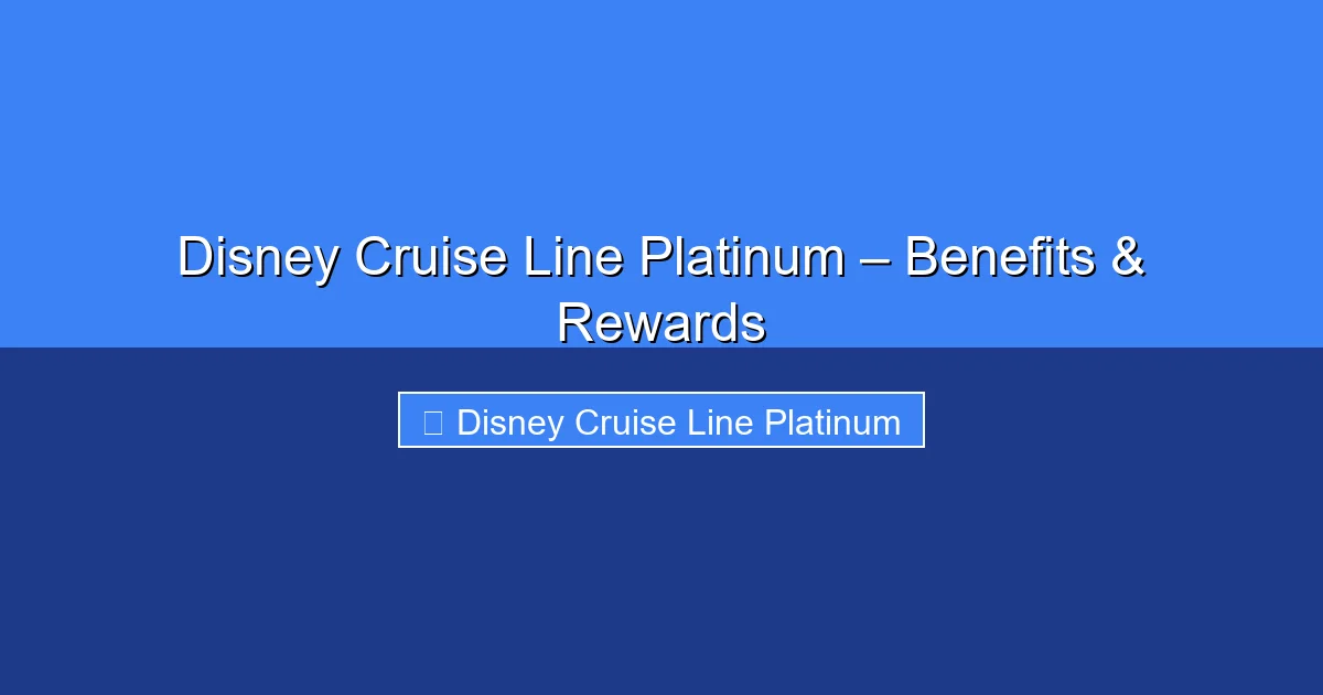 Featured image for Disney Cruise Line Platinum – Benefits & Rewards